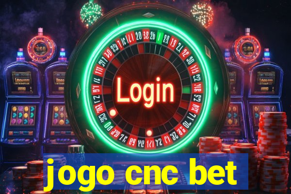 jogo cnc bet